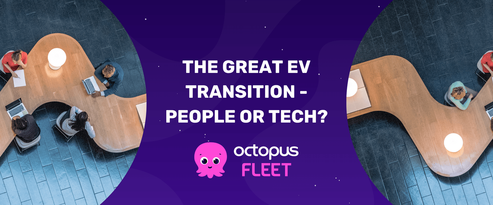 People working at curved desks with laptops, text reads "The Great EV Fleet Transition - People or Tech first?" and "Octopus Fleet" with a pink octopus logo.