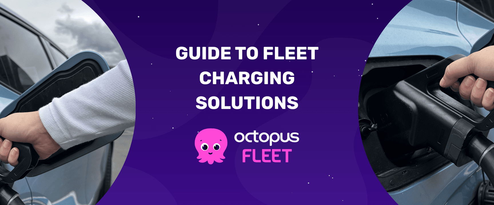 "Guide to Fleet Charging Solutions by Octopus Fleet, featuring hands plugging charging cables into blue electric vehicles."