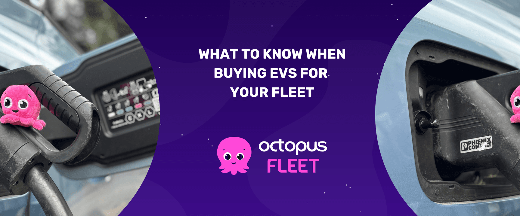Electric vehicle charging station with cute pink octopus toy. Text reads: "What to know when buying EVs for your fleet. Octopus Fleet."
