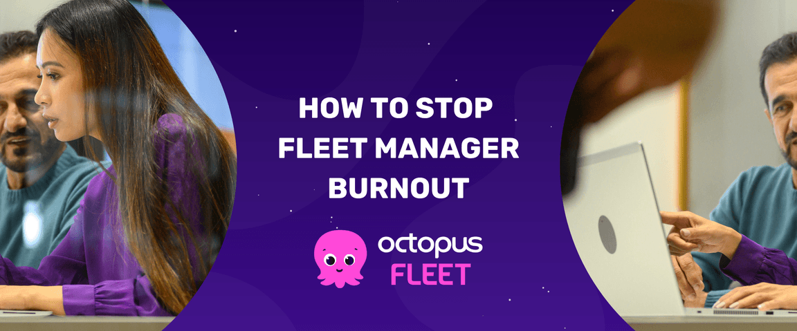 Woman in purple analyzes data with colleagues on a laptop. Text: "How to Stop Fleet Manager Burnout." Octopus Fleet logo present.