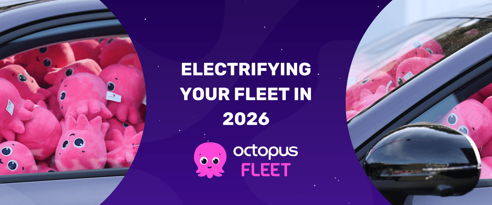 A car filled with pink octopus plushies, alongside text: "Electrifying Your Fleet in 2026" and Octopus Fleet logo on a purple background.